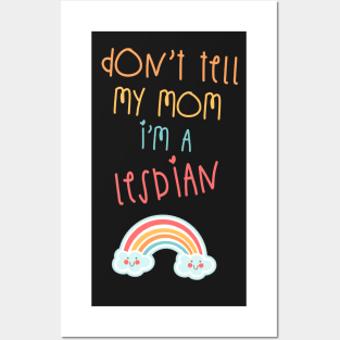 Don't tell my mom! Posters and Art